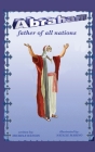 Abraham Father of all Nations By Michele Watson Cover Image
