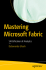Mastering Microsoft Fabric: Saasification of Analytics Cover Image