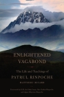 Enlightened Vagabond: The Life and Teachings of Patrul Rinpoche Cover Image