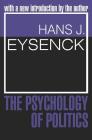 The Psychology of Politics By Hans J. Eysenck Cover Image