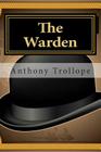 The Warden By Anthony Trollope Cover Image