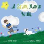 A Star Named Wink By Isabella Jaeckel (Illustrator), Janet White Cover Image
