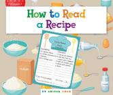 How to Read a Recipe (Understanding the Basics) By Anitra Budd Cover Image
