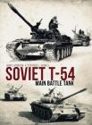 Soviet T-54 Main Battle Tank By James Kinnear, Stephen Sewell, Andrey Aksenov (Illustrator) Cover Image