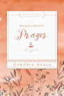 Becoming a Woman of Prayer (Bible Studies: Becoming a Woman) Cover Image