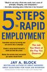 5 Steps to Rapid Employment: The Job You Want at the Pay You Deserve By Jay Block Cover Image