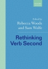 Rethinking Verb Second By Rebecca Woods, Sam Wolfe (Editor) Cover Image