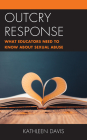 Outcry Response: What Educators Need to Know about Sexual Abuse By Kathleen Davis Cover Image