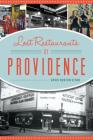 Lost Restaurants of Providence (American Palate) By David Norton Stone Cover Image