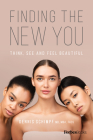 Finding the New You: Think, See and Feel Beautiful Cover Image