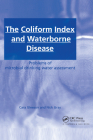 The Coliform Index and Waterborne Disease: Problems of Microbial Drinking Water Assessment By Cara Gleeson, Nick Gray Cover Image
