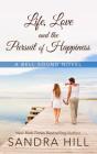 Life, Love and the Pursuit of Happiness By Sandra Hill Cover Image