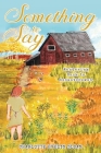 Something to Say: Wandering Back to Saskatchewan By Charlotte Sloan Cover Image