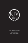 King James Version 2023 Edition New Testament By Nick Sayers Cover Image