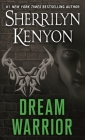 Dream Warrior (Dream-Hunter Novels #3) By Sherrilyn Kenyon Cover Image