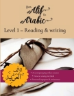 From Alif to Arabic Level 1: Reading and Writing Cover Image