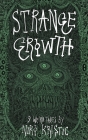 Strange Growth: 9 Weird Tales By Niko Kristic Cover Image