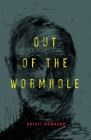 Out of the Wormhole By Kristi Downard Cover Image