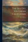 The Sea off Southern California; a Modern Habitat of Petroleum Cover Image
