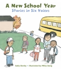 A New School Year: Stories in Six Voices By Sally Derby, Mika Song (Illustrator) Cover Image