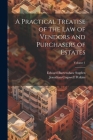 A Practical Treatise of the Law of Vendors and Purchasers of Estates; Volume 1 By Edward Burtenshaw Sugden, Jonathan Cogswell Perkins Cover Image