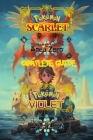 Pokemon Scarlet and Violet: The Hidden Treasure of Area Zero: Complete Guide 2023: Best Tips, Tricks, Walkthroughs and Strategies Cover Image