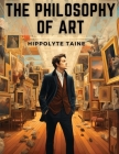 The Philosophy of Art By Hippolyte Taine Cover Image