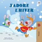 I Love Winter (French Children's Book) (French Bedtime Collection) By Shelley Admont, Kidkiddos Books Cover Image