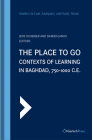 The Place to Go: Contexts of Learning in Baghdad, 750-1000 C.E. By Jens Scheiner (Editor), Damien Janos (Editor) Cover Image