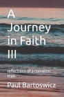 A Journey in Faith III: reflections of a common man Cover Image