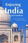 Enjoying India: The Essential Handbook By J. D. Viharini Cover Image