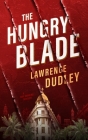 The Hungry Blade: A Roy Hawkins Thriller Cover Image