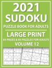 2021 Sudoku Puzzle Book For Adults: Easy To Hard Sudoku Puzzles-Perfect Puzzle Book For Enjoying Leisure Time Of Adults By Urinama Munni Publication Cover Image