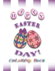 Happy Easter Day! Coloring Book: 36 Cute Easter Coloring Pages, Funny Eggs and Bunnies for you to Color, a great gift for both Kids and Adults! By Few Awesome Papers Cover Image