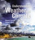 Understanding Weather and Climate By Edward Aguado, James Burt Cover Image