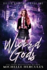 Wicked Gods By Michelle Hercules Cover Image