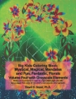 Big Kids Coloring Book: Mystical, Magical, Mandalas and Fun, Fantastic, Florals - Volume Four with Grayscale Elements: 50 line-art mandalas wi By Dawn D. Boyer Cover Image