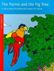 The Parrot and the Fig Tree (Jataka Tales) By Michael Harman Cover Image