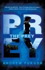 The Prey (The Hunt Trilogy #2) By Andrew Fukuda Cover Image