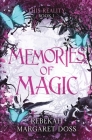 Magic of Memories: A Fae Reverse Harem (This Reality Book 1) By Rebekah Margaret Doss Cover Image