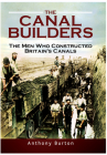 The Canal Builders: The Men Who Constructed Britain's Canals Cover Image