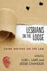 Lesbians on the Loose: Crime Writers on the Lam Cover Image