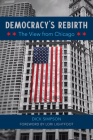 Democracy's Rebirth: The View from Chicago Cover Image