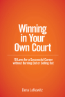 Winning in Your Own Court: 10 Laws for a Successful Career Without Burning Out or Selling Out Cover Image