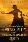 Delivered from Homosexuality and Walking in Kingdom Identity Cover Image
