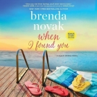 When I Found You (Silver Springs #8) By Brenda Novak, Carly Robins (Read by), Veronica Worthington (Read by) Cover Image