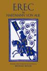 Erec by Hartmann von Aue: Translation, Introduction, Commentary By Michael Resler Cover Image