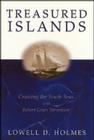 Treasured Islands: Cruising the South Seas with Robert Louis Stevenson By Lowell D. Holmes Cover Image
