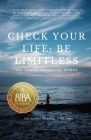 Check Your Life: Be Limitless: The Power Behind the Words Cover Image