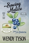 Sowing Malice (Greenhouse Mystery #6) By Wendy Tyson Cover Image